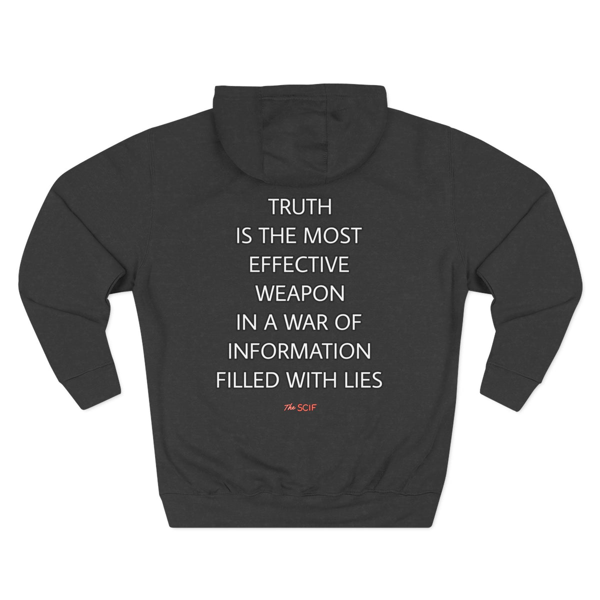 The SCIF "Digital Warrior" Hoodie with "Truth Is The Most Effective Weapon" Back Quote