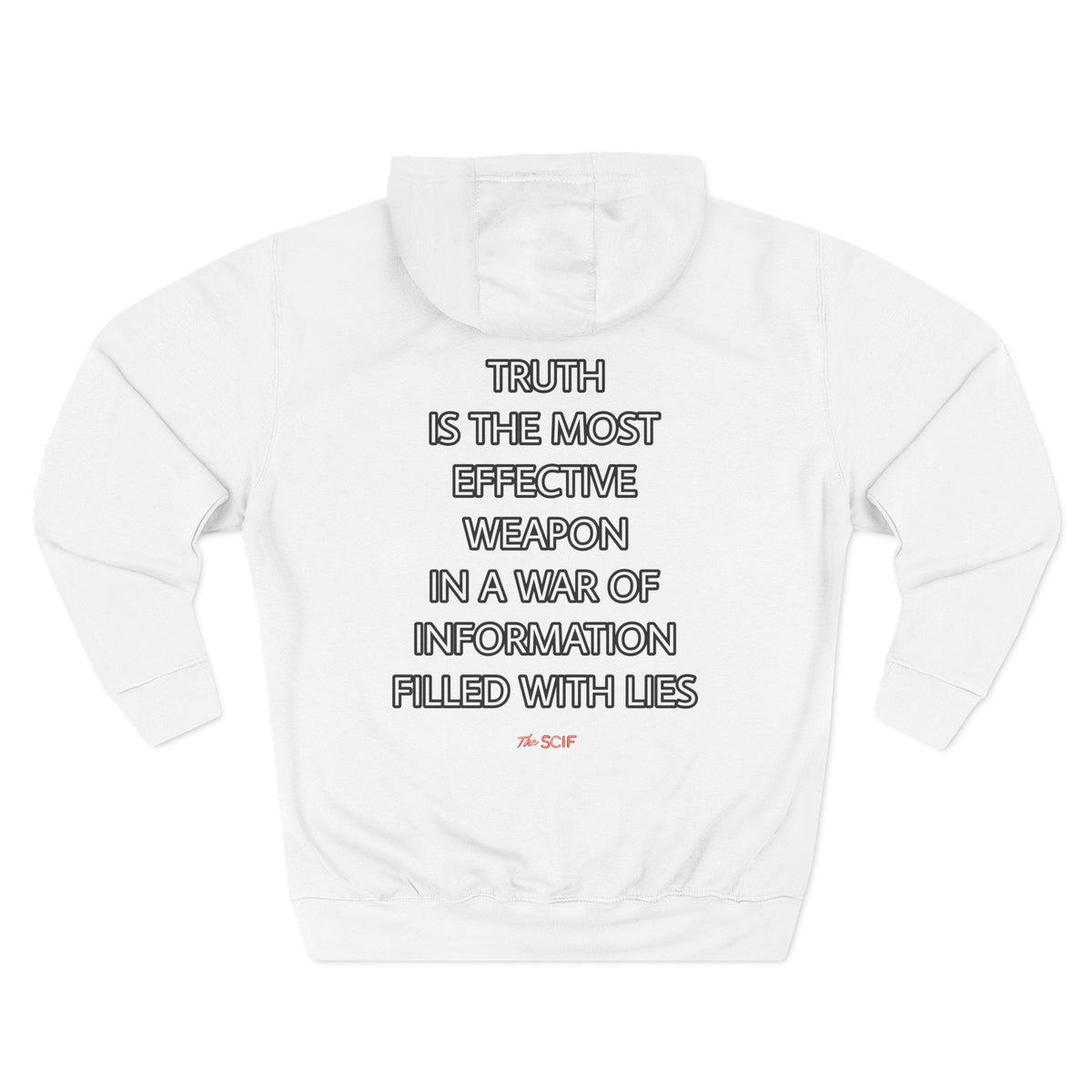 The SCIF "Digital Warrior" Hoodie with "Truth Is The Most Effective Weapon" Back Quote
